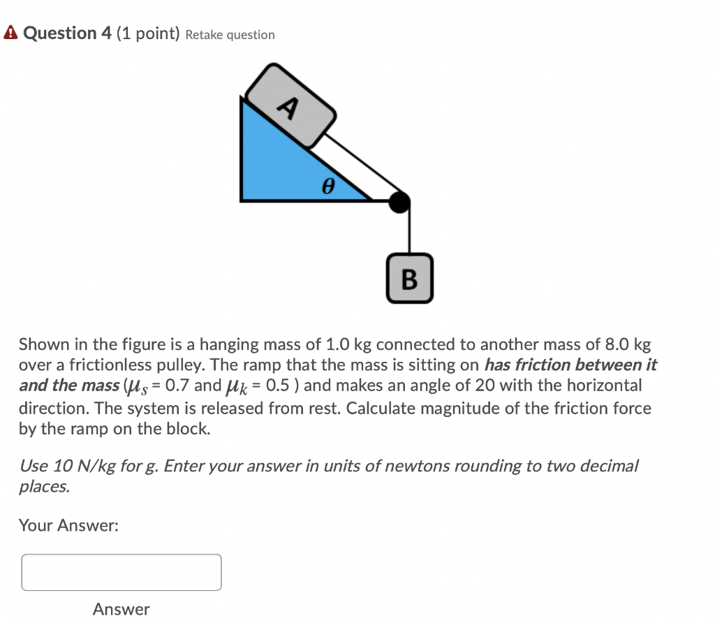 Solved A Question 4 (1 Point) Retake Question A B = Shown In | Chegg.com