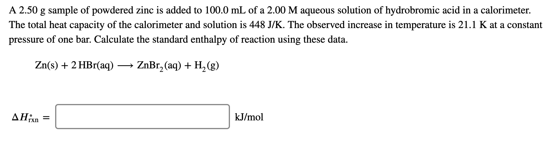 Solved A 2.50 g sample of powdered zinc is added to 100.0 mL