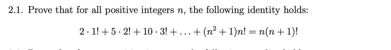 Solved 2.1. Prove That For All Positive Integers N, The | Chegg.com