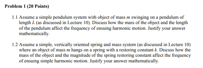 Solved Problem 1 (20 Points) 1.1 Assume a simple pendulum | Chegg.com