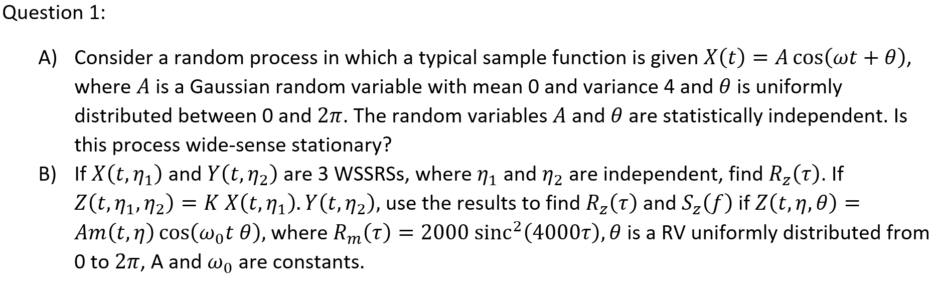 Solved Question 1: A) Consider a random process in which a | Chegg.com