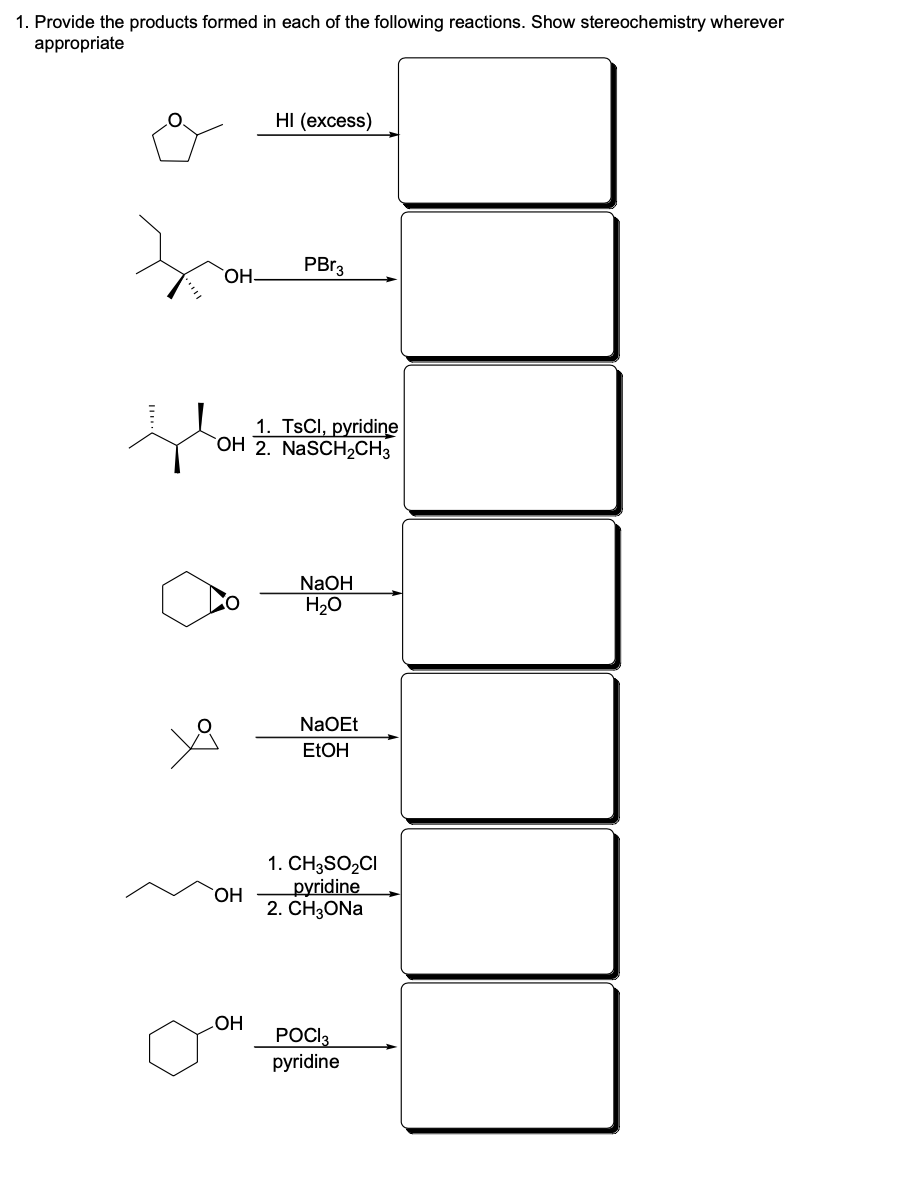Solved 1. Provide the products formed in each of the | Chegg.com