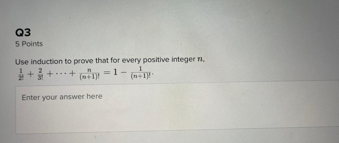 Solved Q3 5 Points Use induction to prove that for every | Chegg.com