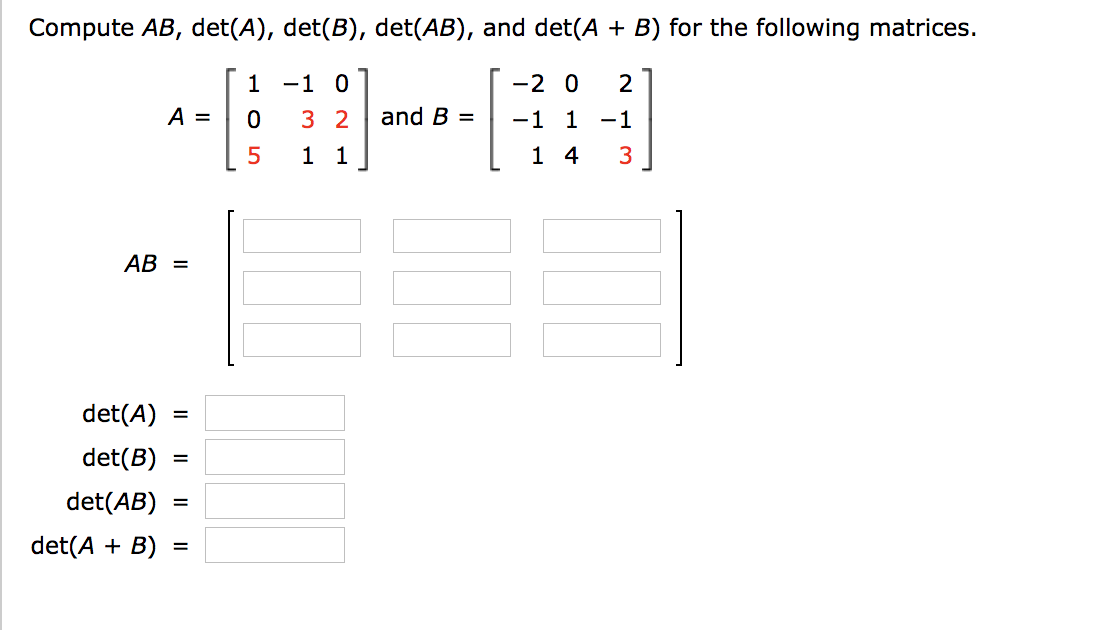 Solved Compute AB, Det(A), Det(B), Det(AB), And Det(A + B) | Chegg.com