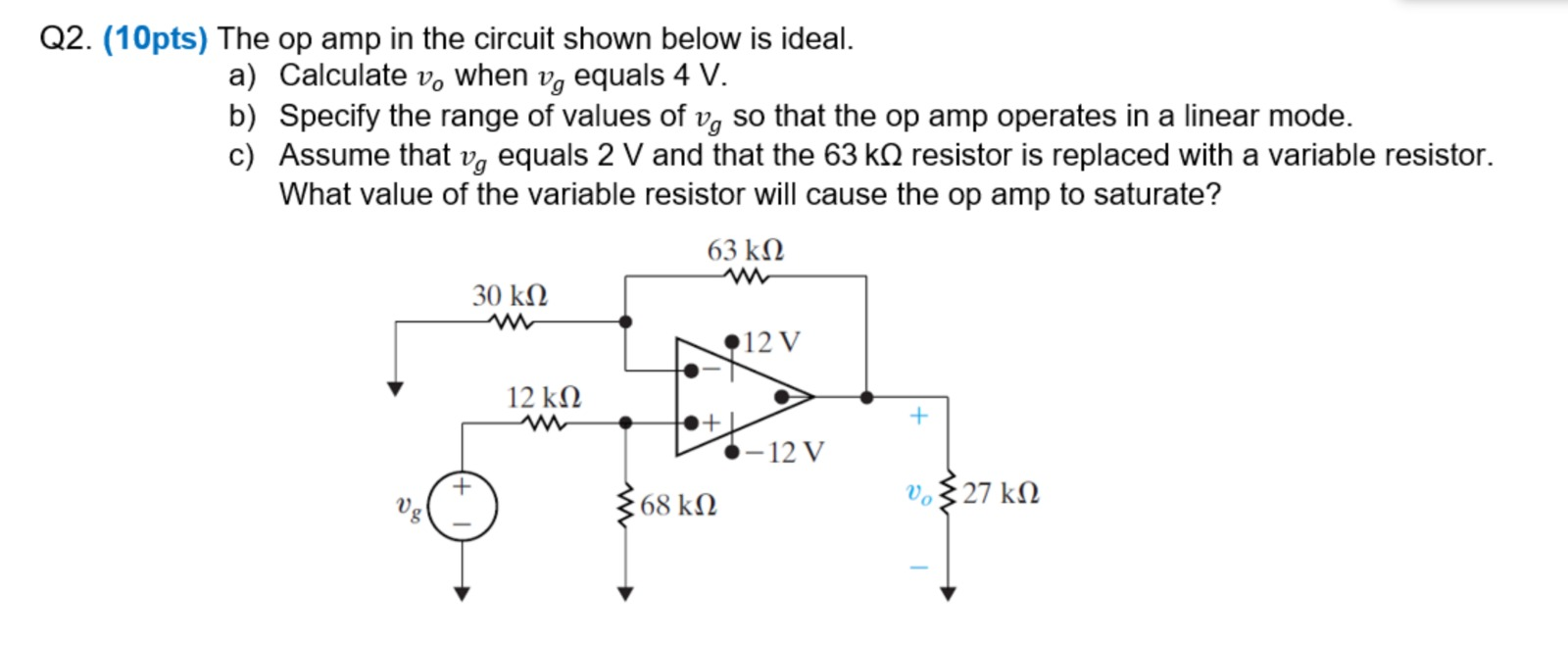 Solved Q2. (10pts) The op amp in the circuit shown below is | Chegg.com