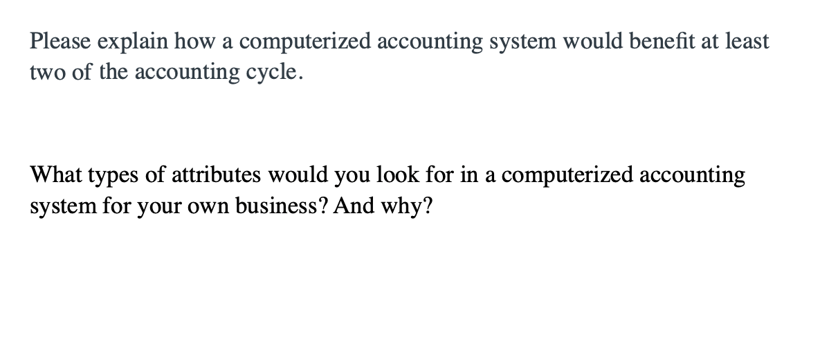 Solved Please explain how a computerized accounting system | Chegg.com