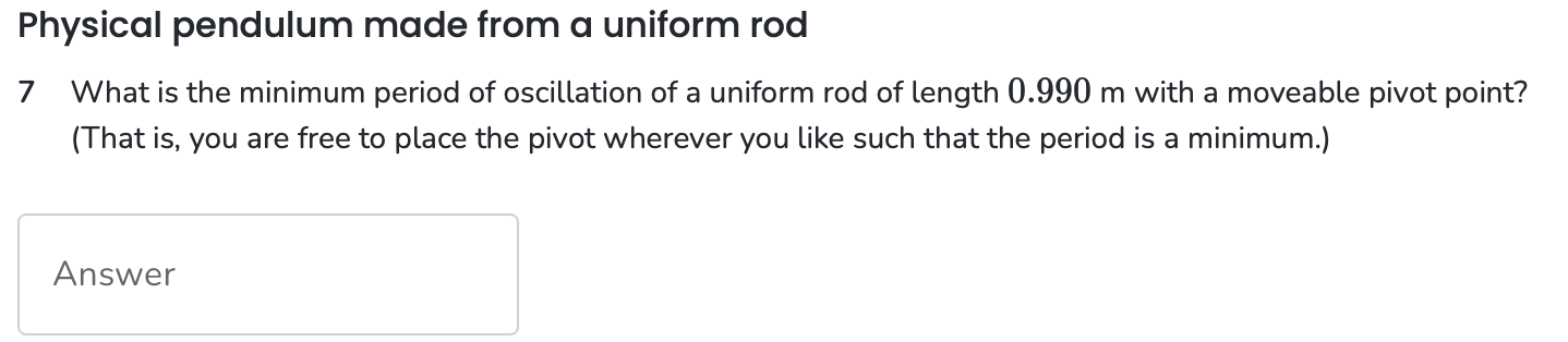 Solved Physical pendulum made from a uniform rod 7 What is | Chegg.com