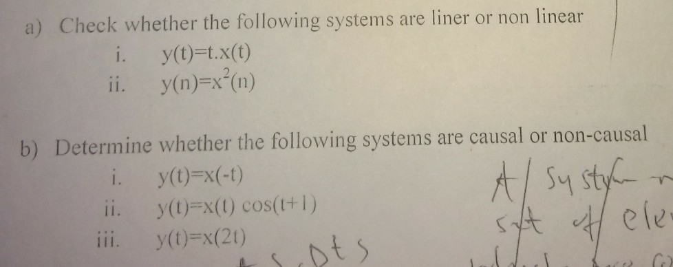 Solved a) Check whether the following systems are liner or | Chegg.com