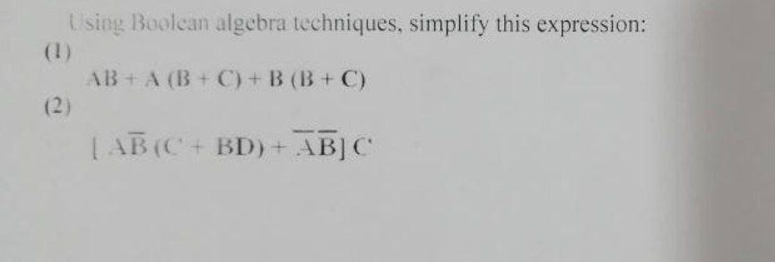 Solved Using Boolean Algebra Techniques, Simplify This | Chegg.com