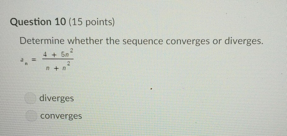 Solved Question 10 (15 points) Determine whether the | Chegg.com