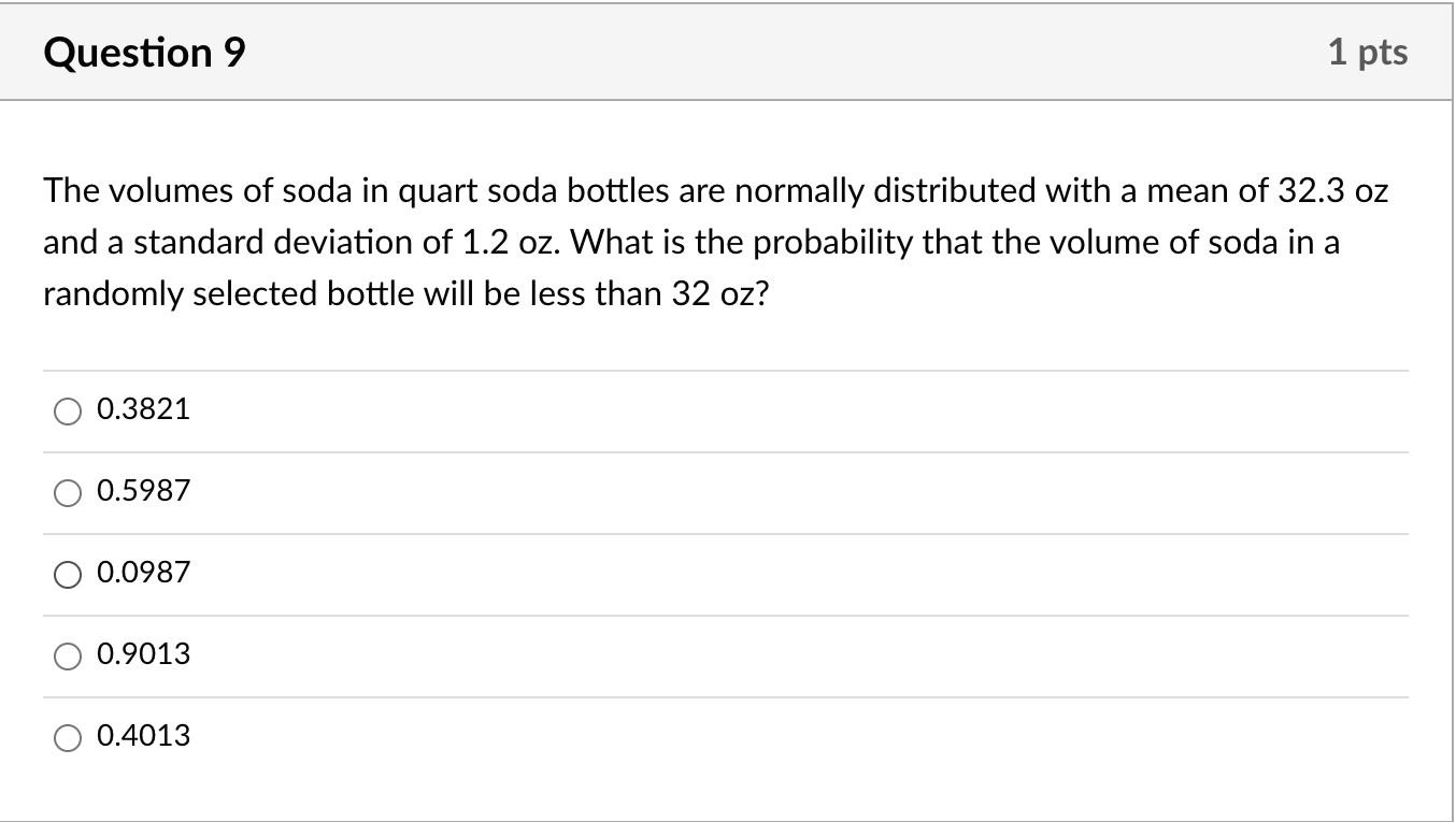 Solved The volumes of soda in quart soda bottles are