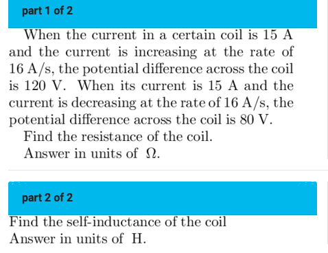 Solved part 1 of 2 When the current in a certain coil is 15 | Chegg.com