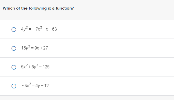 Solved Which of the following is a function? 4y2=−7x2+x−63 | Chegg.com