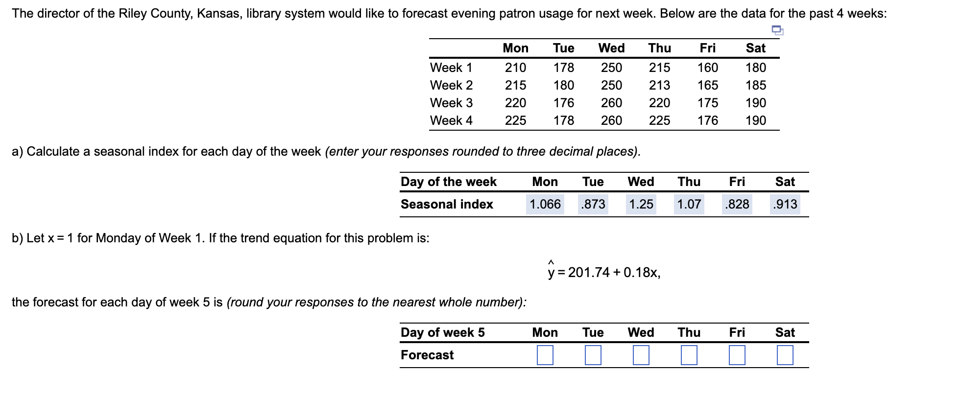 Solved b) Let x=1 for Monday of Week 1 . If the trend | Chegg.com