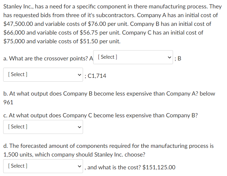 Solved Stanley Inc., Has A Need For A Specific Component In | Chegg.com