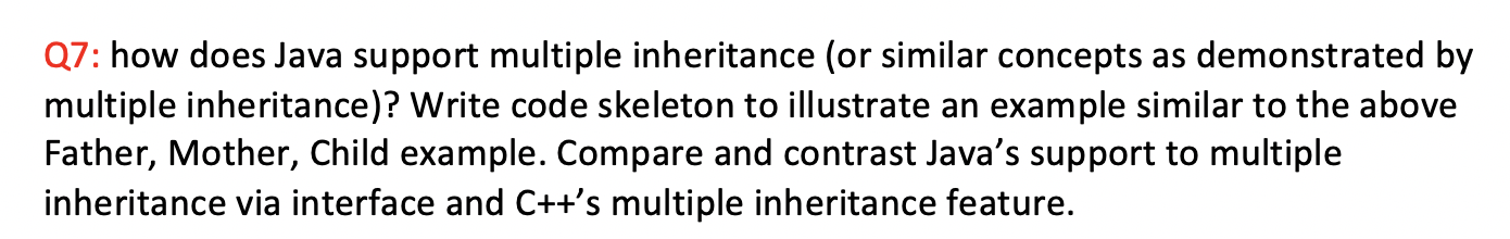 Solved Q7: how does Java support multiple inheritance (or | Chegg.com