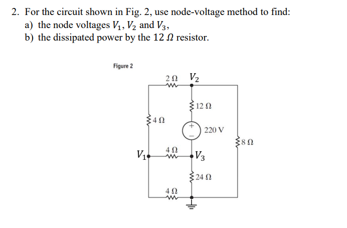 Solved 2. For the circuit shown in Fig. 2, use node-voltage | Chegg.com