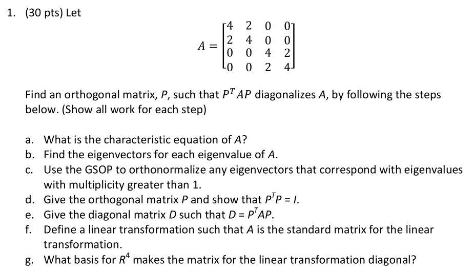 Solved 1. (30 pts) Let 14 2 007 2 4 0 0 A = 0 0 4 2 LO 0 2 4