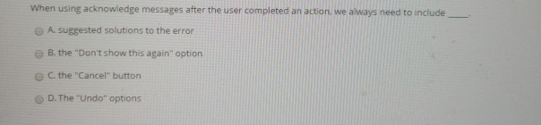 Solved When using acknowledge messages after the user | Chegg.com