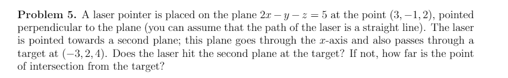 Solved Problem 5. A laser pointer is placed on the plane 2.c | Chegg.com