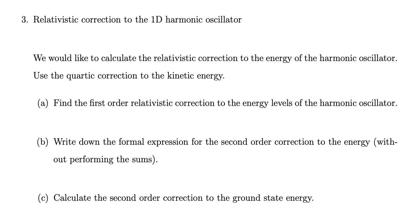 Solved 3. Relativistic Correction To The 1D Harmonic | Chegg.com