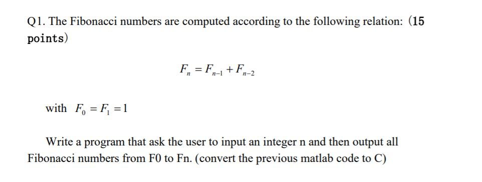 Solved Q1. The Fibonacci numbers are computed according to | Chegg.com