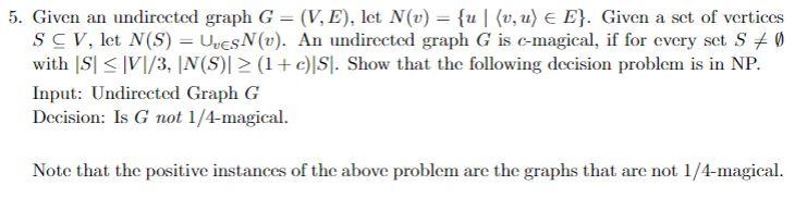 5 Given An Undirected Graph G V E Let N V Chegg Com