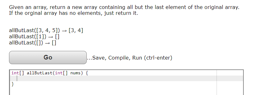 Solved Given an array, return a new array containing all but | Chegg.com