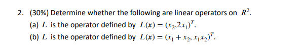 Solved 2. (30%) Determine Whether The Following Are Linear | Chegg.com