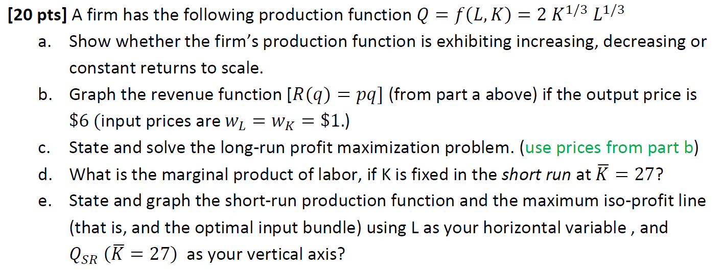 Solved [20 pts] A firm has the following production function | Chegg.com