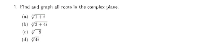 Solved 1. Find and graph all roots in the complex plane. | Chegg.com