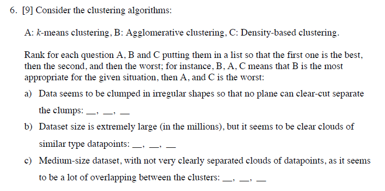 Solved 6. [9] Consider the clustering algorithms: A: k-means | Chegg.com