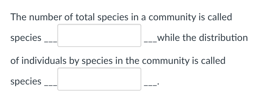 Solved The number of total species in a community is called | Chegg.com