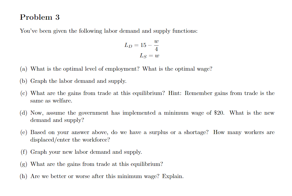 Solved Problem 3 You've Been Given The Following Labor | Chegg.com