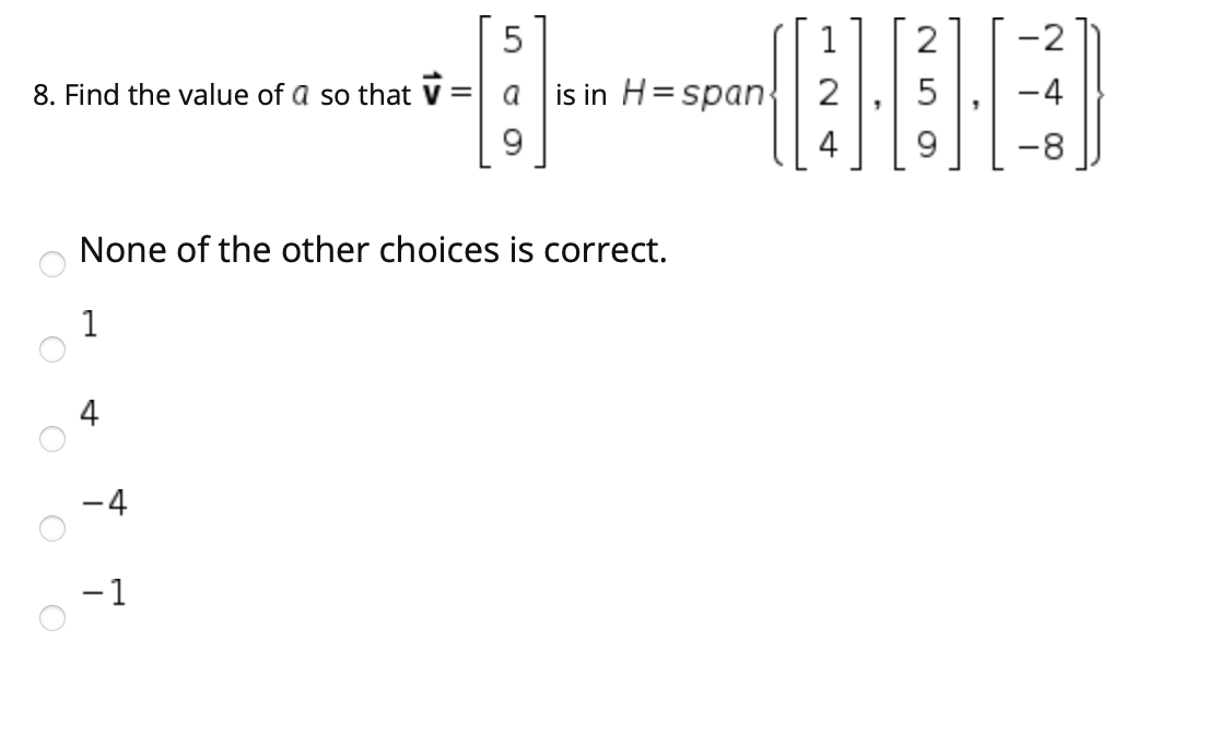 Solved 5 2 8 Find The Value Of A So That V Is In H Span Chegg Com