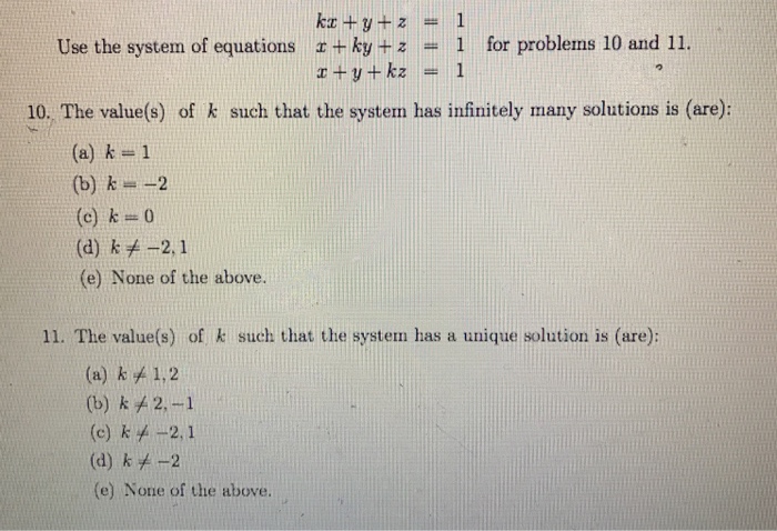 Solved Use the system of equations k_x + y + z = 1 x + ky | Chegg.com
