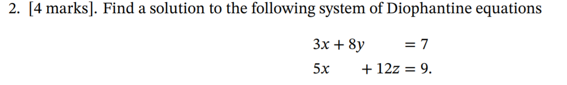 Solved 2. [4 marks]. Find a solution to the following system | Chegg.com