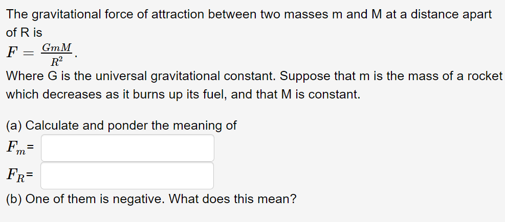 The Gravitational Force Of Attraction Between Two Chegg Com