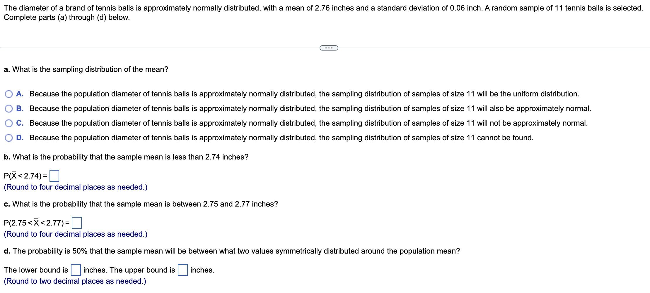 Solved The diameter of a brand of tennis balls is
