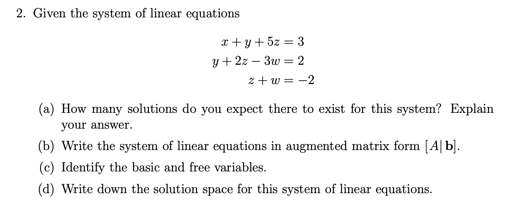Solved 2. Given the system of linear equations x + y + 5z = | Chegg.com