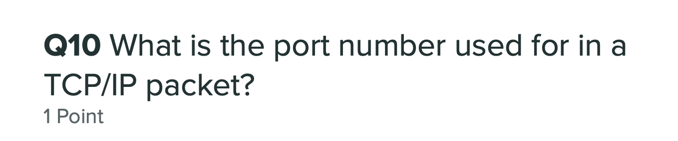 Solved Q10 What is the port number used for in a TCP/IP | Chegg.com