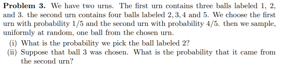 Solved Problem 3. We Have Two Urns. The First Urn Contains | Chegg.com