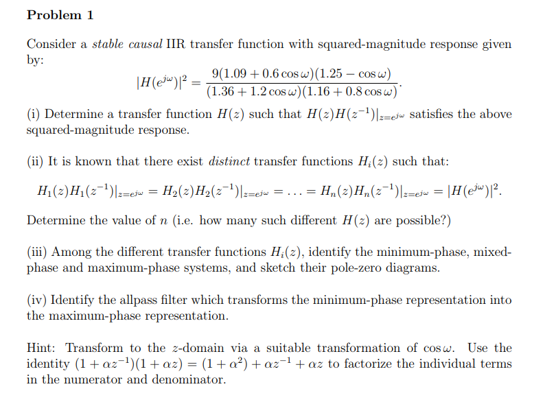 Problem 1 Consider a stable causal IIR transfer | Chegg.com