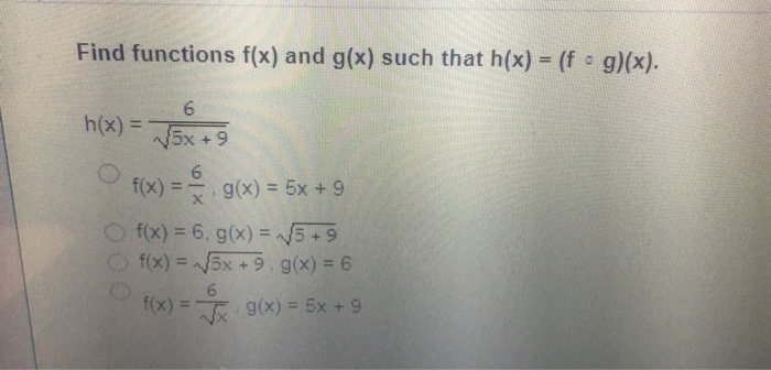 Solved Find Functions F X And G X Such That H X F O Chegg Com