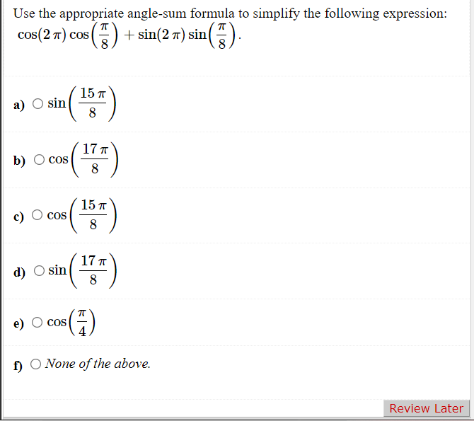 Solved Use the appropriate anglesum formula to simplify the
