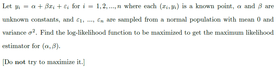 Solved Let Yi = a + Bxi + εi for i = 1, 2, ..., n where each | Chegg.com