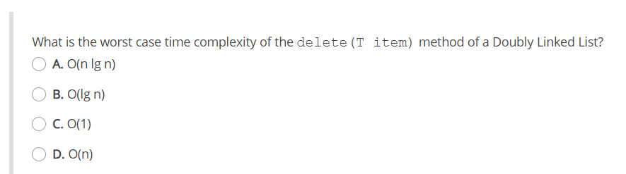 Solved What is the worst case time complexity of the delete | Chegg.com