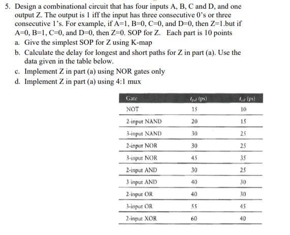 Solved Design A Combinational Circuit That Has Four Inputs | Chegg.com