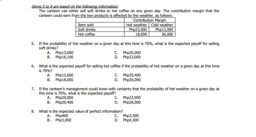 Solved Items 5 to 8 are based on the following information: | Chegg.com