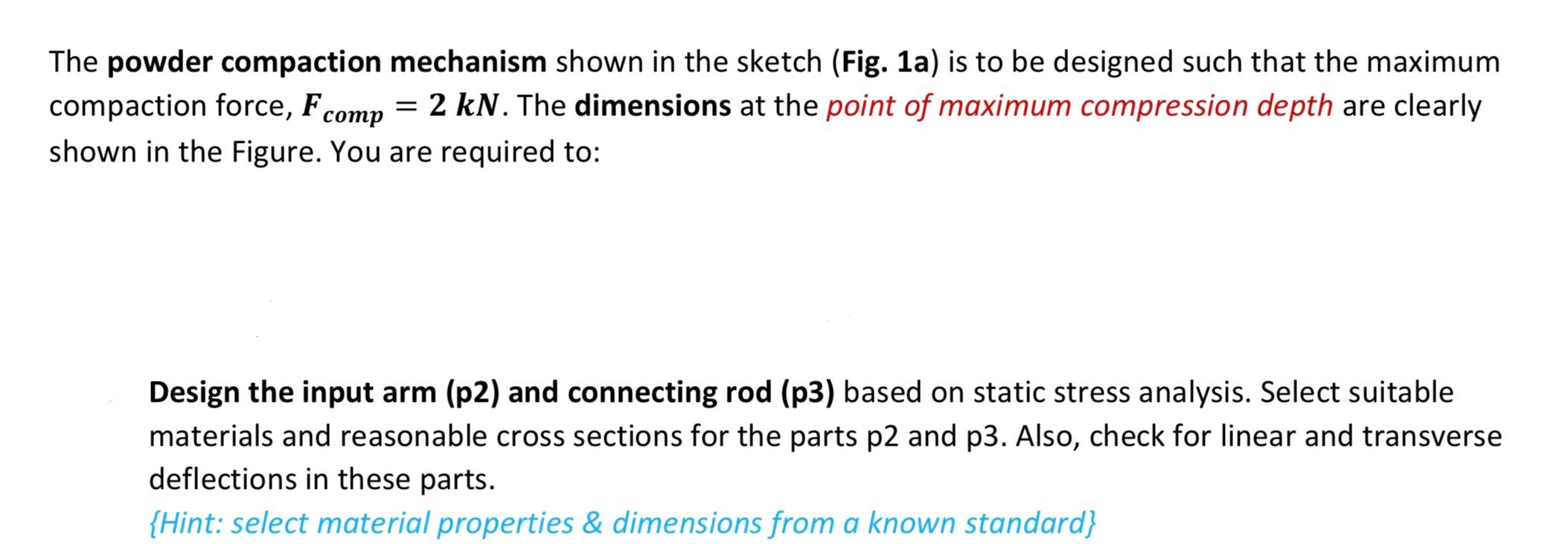 Solved Assume a minimum design factor of 2.0 and make | Chegg.com